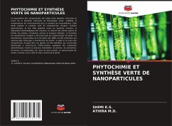 PHYTOCHIMIE ET SYNTHÈSE VERTE DE NANOPARTICULES - K.S., Shimi;M.D., ATHIRA