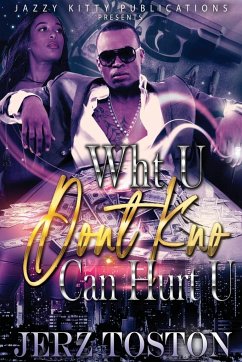 Wht U Don't Kno Can Hurt U - Toston, Jerz