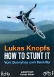 Lukas Knopfs How to Stunt it - Bild 1