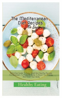 The Mediterranean Diet Recipes - Eating, Healthy