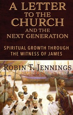 A Letter to the Church and the Next Generation - Jennings, Robin T.
