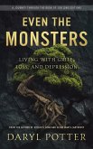 Even the Monsters. Living with Grief, Loss, and Depression: A Journey Through the Book of Job (eBook, ePUB)