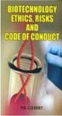 Biotechnology Ethics, Risks and Code of Conduct (eBook, ePUB) Biotechnology Ethics, Risks and Code of Conduct (eBook, ePUB)