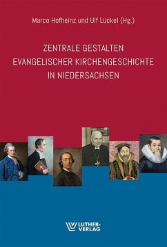 Zentrale Gestalten evangelischer Kirchengeschichte in Niedersachsen