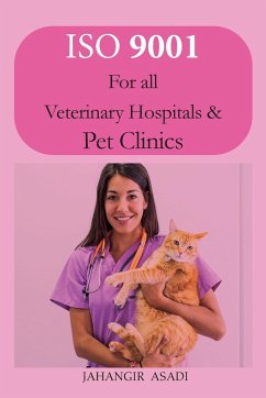 ISO 9001 for all veterinary hospitals and pet clinics - Asadi, Jahangir