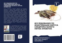 ISSLEDOVANIYa PO INAKTIVACII VIRUSA SINDROMA BELOGO PYaTNA KREVETOK - G., BALASUBRAMANIAN;A, Sait Saul Hamid;S., BASKARAN