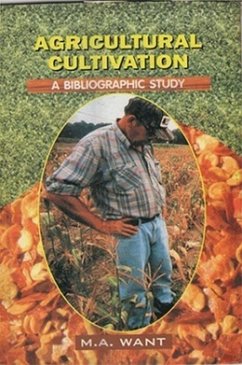 Agricultural Cultivation A Bibliographic Study (eBook, ePUB) - Want, M. A.