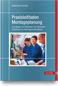 Praxisleitfaden Montageplanung - Schmidt, Maximilian