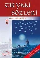 Tiryaki Sözleri - Sahabettin, Cenap