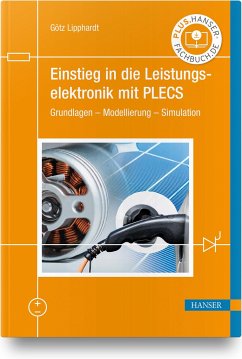 Einstieg in die Leistungselektronik mit PLECS - Lipphardt, Götz