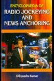 Encyclopaedia Of Radio Jockeying And News Anchoring (eBook, ePUB)