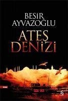 Ates Denizi - Ayvazoglu, Besir