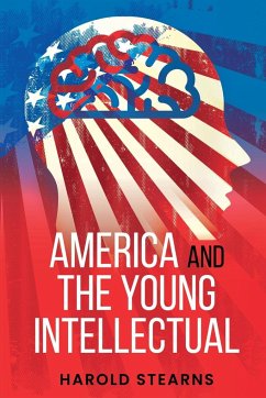 America and the Young Intellectual - Stearns, Harold