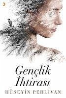 Genclik Ihtirasi - Pehlivan, Hüseyin