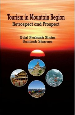 Tourism in Mountain Region Retrospect and Prospect (eBook, ePUB) - Sinha, Udai Prakash; Sharma, Santosh