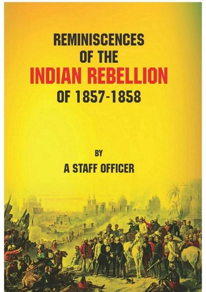 Reminiscences of the Indian Rebellion of 1857-1858 (eBook, ePUB)