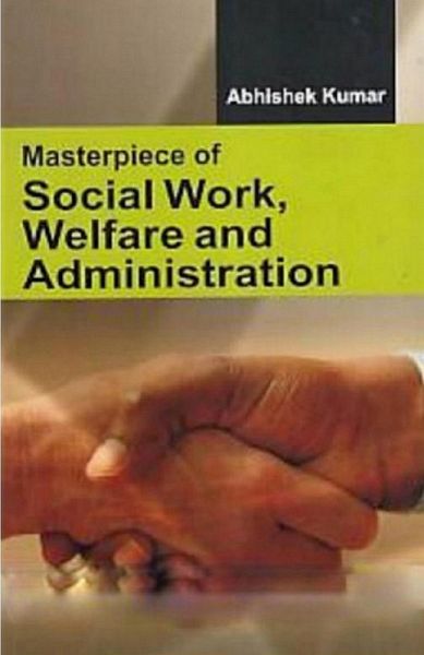 Masterpiece Of Social Work, Welfare And Administration (eBook, ePUB)