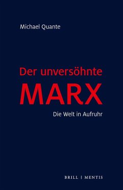 Der unversöhnte Marx - Quante, Michael