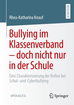 Bullying im Klassenverband - doch nicht nur in der Schule - Knauf, Rhea-Katharina