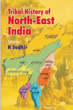 Cover Tribal History of North-East India Essays in Honour of Professor Lal Dena (eBook, ePUB)