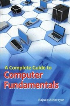 Complete Guide To Computer Fundamentals (eBook, ePUB) - Narayan, Rajneesh