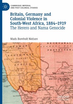 Britain, Germany and Colonial Violence in South-West Africa, 1884-1919 - Bomholt Nielsen, Mads