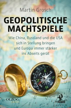 Geopolitische Machtspiele - Grosch, Martin