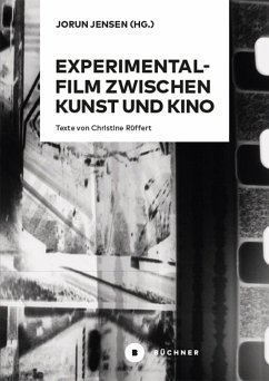 Experimentalfilm zwischen Kunst und Kino - Rüffert, Christine