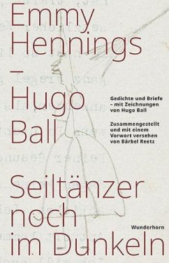 Seiltänzer noch im Dunkeln - Hennings, Emmy; Ball, Hugo