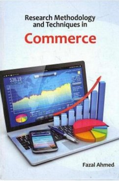 Research Methodology And Techniques In Commerce (eBook, ePUB) - Ahmed, Fazal