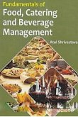 Fundamentals of Food, Catering and Beverage Management (eBook, ePUB) Fundamentals of Food, Catering and Beverage Management (eBook, ePUB)