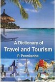 Dictionary Of Travel And Tourism (eBook, ePUB) Dictionary Of Travel And Tourism (eBook, ePUB)