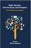 Higher Education, Good Governance and Development Issues, Challenges and Prospects (eBook, ePUB) Higher Education, Good Governance and Development Issues, Challenges and Prospects (eBook, ePUB)