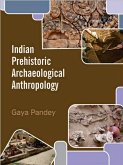 Indian Prehistoric Archaeological Anthropology (eBook, ePUB) Indian Prehistoric Archaeological Anthropology (eBook, ePUB)