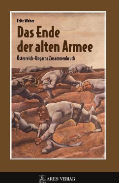 Das Ende der alten Armee - Weber, Fritz