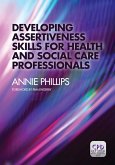 Developing Assertiveness Skills for Health and Social Care Professionals (eBook, PDF)