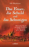 Das Feuer, die Schuld und das Schweigen: Historischer Roman zum großen Stadtbrand von Plettenberg am 12. April 1725 (eBook, ePUB)