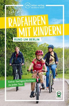 Radfahren mit Kindern rund um Berlin - Amon, Florian;Nejezchleba, Pavla
