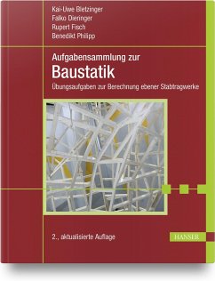 Aufgabensammlung zur Baustatik - Bletzinger, Kai-Uwe;Dieringer, Falko;Fisch, Rupert