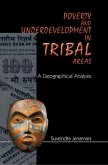 Poverty And Underdevelopment In Tribal Areas: (A Geographical Analysis) (eBook, ePUB)
