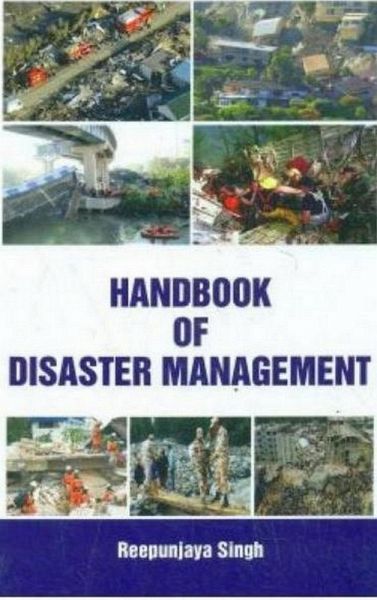 Handbook Of Disaster Management (eBook, ePUB) Handbook Of Disaster Management (eBook, ePUB)