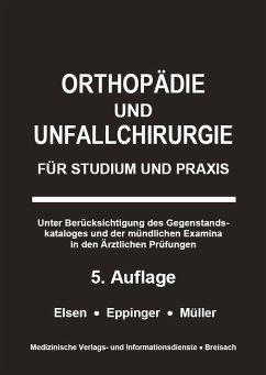 Orthopädie und Unfallchirurgie - Müller, Markus;Elsen, Achim;Eppinger, Matthias