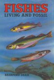 Fishes, Living And Fossil (eBook, ePUB) Fishes, Living And Fossil (eBook, ePUB)