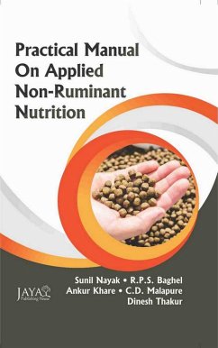 Practical Manual On Applied Non-Ruminant Nutrition (As per New VCIMSVE Regulations, 2016) (eBook, ePUB) - Nayak, Sunil; Baghel, R. P. S.