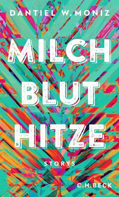 Milch Blut Hitze (eBook, ePUB) - Moniz, Dantiel W.