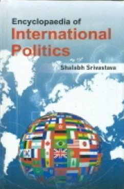 Encyclopaedia of International Politics (eBook, ePUB) - Srivastava, Shalabh