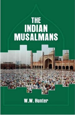 Indian Musalmans (eBook, ePUB) - Hunter, W. W.