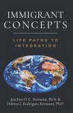 Immigrant Concepts: Life Paths to Integration (eBook, ePUB)