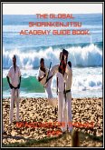 The Global Shorinkenjitsu Academy Guide Book. (eBook, ePUB)