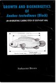 Growth And Bioenergetics Of Anabas Testudineus (Bloch) (An Air-Breathing Climbing Perch Of South-East Asia) (eBook, ePUB)